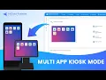 How to Enable Multi App Kiosk Mode on Android Devices