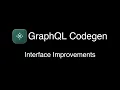 Let s Pair Grap L Codegen Interface Improvements Part 2
