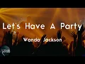 Wanda Jackson - Let's Have A Party (Lyric Video) | Let's have a party tonight