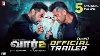 WAR 2 Official Trailer Tamil Hrithik Roshan NTR Kiara Advani Ayan Mukerji YRF Spy Universe 