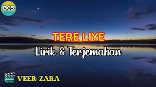 Download Tere Liye Lirik dan Terjemahan l Veer Zara MP3