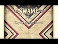 SWAMP - Last of a dyin' breed