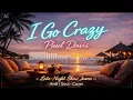 I go Crazy - Paul Davis 🎵 RnB Cover | Evening Unwind 🎗️