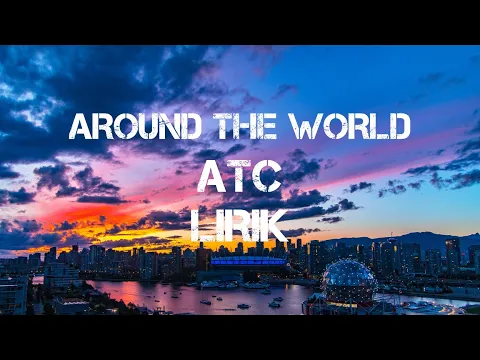 Download MP3 ATC - Around The World (Lyrics)