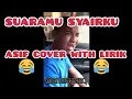 Download Lagu Asif Cover Suaramu Syairku With Lirik😂😂😂