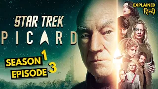 star trek picard season 1 episode 3 explained in hindi star trek picard s1 ep3 ending explained
