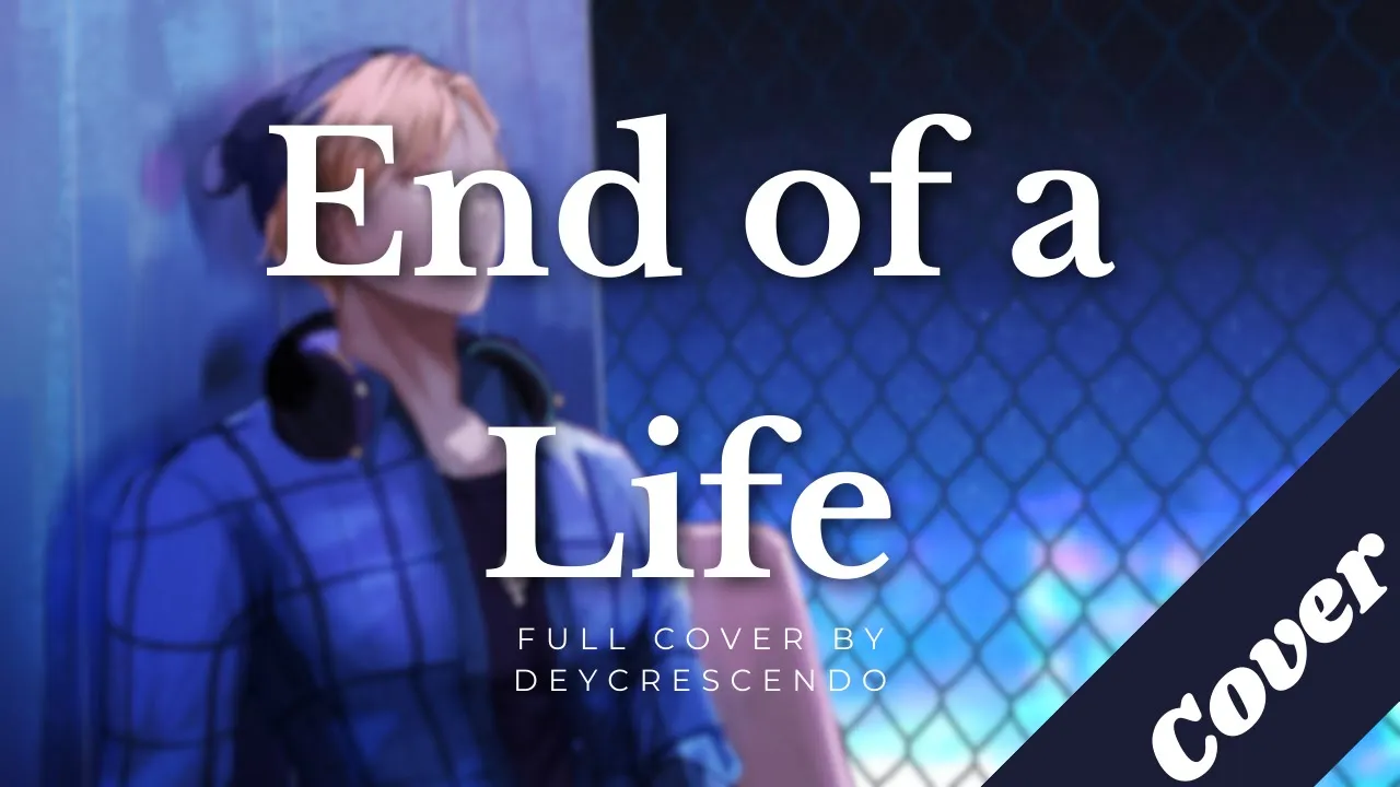 End of a Life - Mori Calliope | Deyc Full Cover