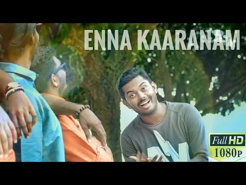 Enna Kaaranam - YouTube