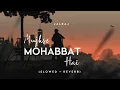 Download Lagu Agar Mujhse Mohabbat Hai (Slowed + Reverb) - JalRaj | Male Version | New Viral Covers 2023 Hindi