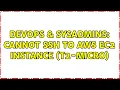 DevOps SysAdmins Cannot ssh to aws ec2 instance t2-micro
