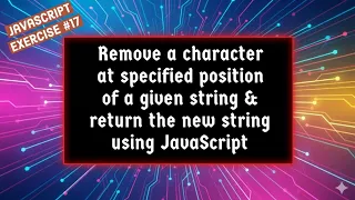 Remove a Character at Specified Position of a given String return the new String using JavaScript