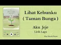 Download Lagu Lihat Kebunku (Taman Bunga) - Aku Jeje | Lirik Lagu (Video Fanmade)