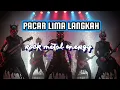 Lagu Pacar lima langkah [modern metal energy]