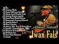 Download Lagu FULL ALBUM IWAN FALS, IBU, SARJANA MUDA, SIANG SEBERANG ISTANA ‼️