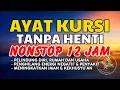 Download Lagu Ayat Kursi 100X FULL Bikin Adem dan Tenang Suasana Hati Dengan Suara Merdu