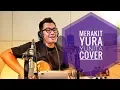 Download Lagu Yura Yunita Merakit Cover - Acoustic Guitar Version