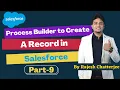 Process Builder to Create a record in Salesforce By Rajesh Chatterjee