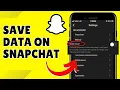 Save Mobile Data And Battery On Snapchat
