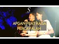 Download Lagu Afgan Feat Raisa - Percayalah | Cover By Simfoni Entertainment