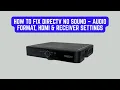 How To Fix DirecTV No Sound - Format MI Receiver Settings