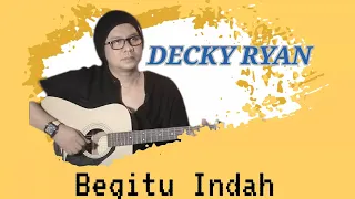 Download Begitu Indah - Decky Ryan | Pance F.Pondaag MP3