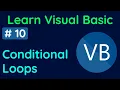 Master Conditional Loops in 10 minutes 10 Learn Visual Basic