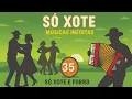 Lagu Xote, Baião e Forró Pé de Serra para Dançar Colado - Vol.35