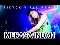 Download Lagu DJ MERASA INDAH - TIARA ANDINI  TIKTOK VIRAL REMIX