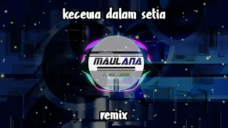 Download DJ KECEWA DALAM SETIA ♫ LAGU TIK TOK TERBARU REMIX ORIGINAL 2020 MP3