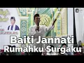 Lagu Baiti Jannati, Rumahku Surgaku | Langgam, Kab. Pelalawan.| Ustadz Abdul Somad