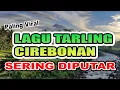 Lagu Tarling cirebonan enak didengar saat diperjalanan