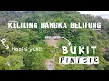 Download Lagu KBB 31 | FULL PENDAKIAN BUKIT PINTEIR, BANGKA TENGAH
