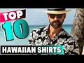 Best Hawaiian Shirt In 2025 - Top 10 New Hawaiian Shirts Review