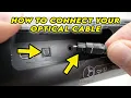 How to Connect an Optical Cable