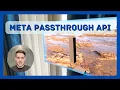 Meta Quest Passthrough API How to make virtual and passthrough windows