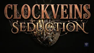 clockveins seduction dark fantasy romance official lyric video 