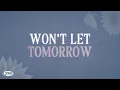 Download Lagu Joseph O'Brien - WON'T LET TOMORROW (Official Lyric Video)