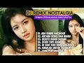 Lagu DJ REMIX NOSTALGIA - ADA RINDU UNTUKMU 