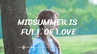 Download MidSummer Is Full Of Love - Chinese Drama [Full Ost] MP3