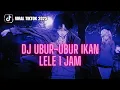 Download Lagu DJ UBUR UBUR IKAN LELE REMIX HUJAN FULL BASS 1 JAM VIRAL TIKTOK TERBARU 2025