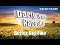 The Band Perry - Better Dig Two (Karaoke Version)