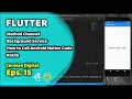 Flutter Method Channel Background Service How to Call Android Native Code Kotlin Part 1