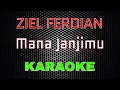 Download Lagu Ziell Ferdian - Mana Janjimu [Karaoke] | LMusical