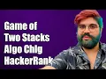 Game of Two Stacks Algorithm Challenge Solution HackerRank Guide