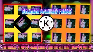 Download MANTAP🔥BELAJAR KAY FRAME (KUNCI) UNTUK PEMULA || VIDEO TRAP MAIN KAY FRAME (KUNCI) MP3