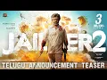 Download Lagu JAILER 2 - Announcement Teaser (Telugu) | Superstar Rajinikanth | Sun Pictures | Nelson | Anirudh