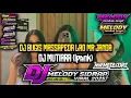 Lagu DJ MELODY SIDRAP VIRAL 2025 !!! DJ BUGIS MASSAPEDA LAO MA'JANDA X DJ MUTIARA FULL BASS TEMBAK LANGIT