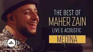 Download Maher Zain - Medina | The Best of Maher Zain Live \u0026 Acoustic MP3