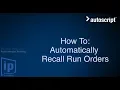 WinPlus-IP How To Automatically Recall Run Orders