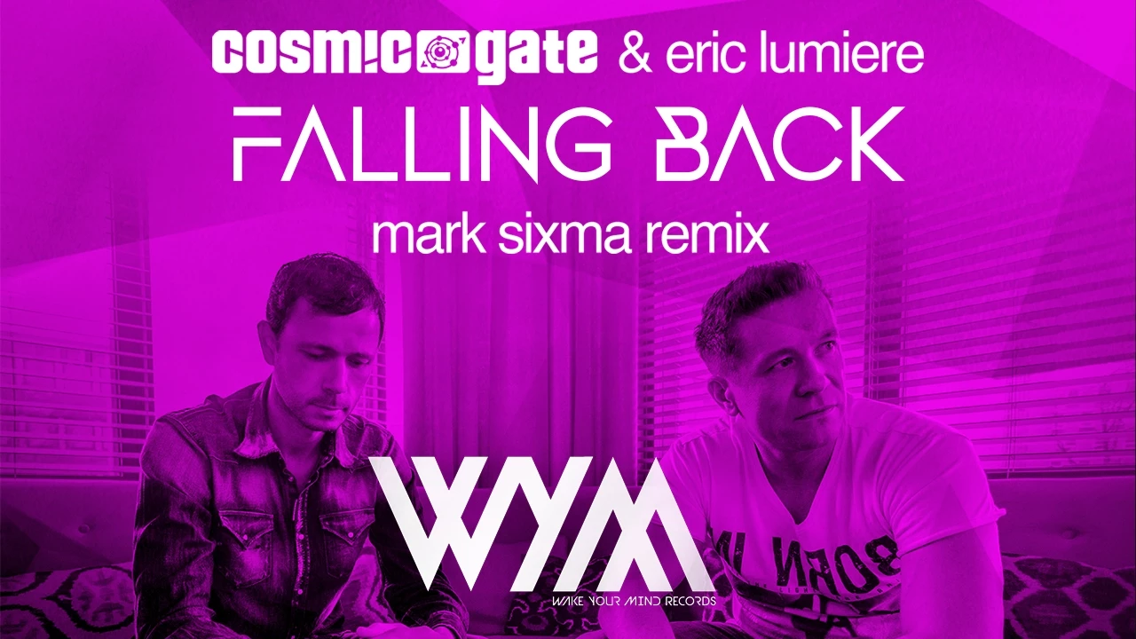 Cosmic Gate & Eric Lumiere – Falling Back (Mark Sixma Remix)